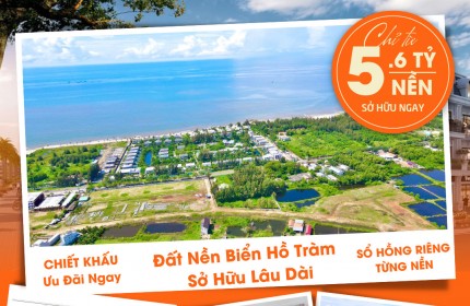 Bán đất nền Hồ Tràm SỞ HỮU LÂU DÀI cách biển 300m thanh toán tiến độ xây dựng tự do